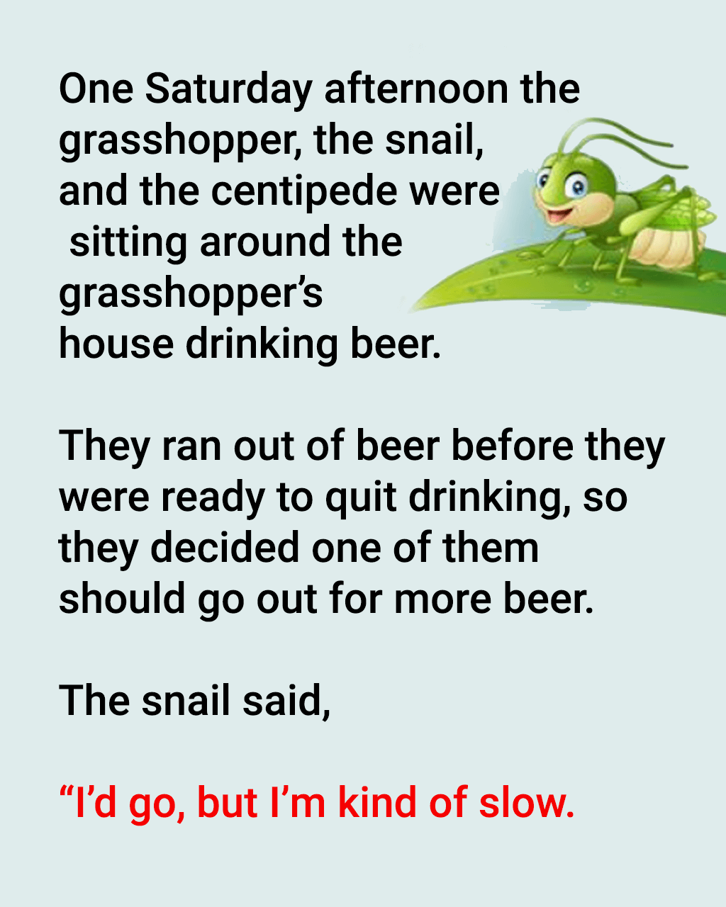 The Animals Were Sitting Around The Grasshopper’s House.