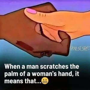 If a man scratches the palm of a woman’s hand, here’s what it means