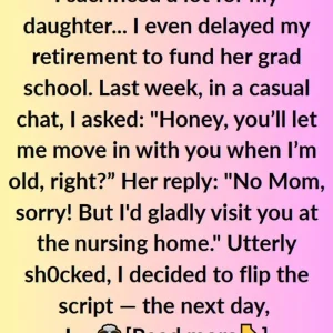 My Daughter Refuses to Care for Me in My Old Age—So I Made a Move She’ll Regret