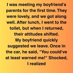I Was Meeting My Boyfriend’s Parents For The First Time—Then He Said I Should Have Warned Him