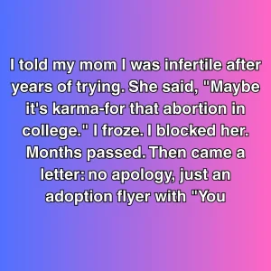 I Told My Mom I Was Infertile—She Sent Me an Adoption Flyer With Just One Word: “You”