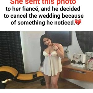 She Sent a Photo to Her Fiancé—What He Noticed Ended Everything