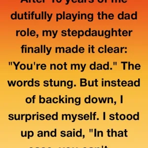 You Are Not My Dad? Then Lets Talk About What I Am!