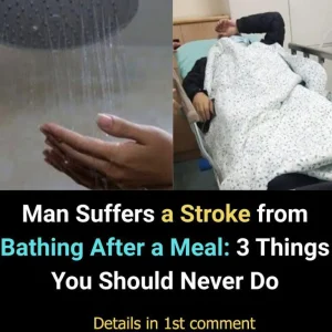 Man Suffers a Stroke from Bathing After a Meal: 3 Things You Should Never Do