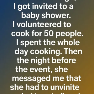 I Spent Hours Preparing for a Baby Shower—Only to Be Uninvited the Night Before