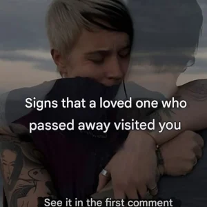 Signs that a deceased loved one visited you