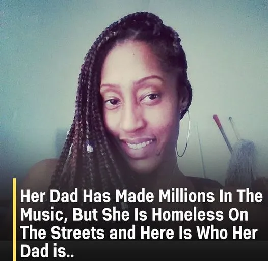 Despite Her Father Success in Music His Daughter Ends Up Living on the Streets