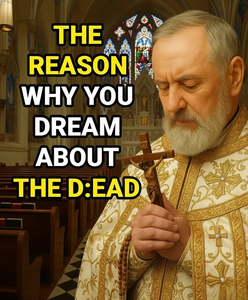 What Dreaming of a Deceased Loved One Really Means Through the Eyes of Padre Pio