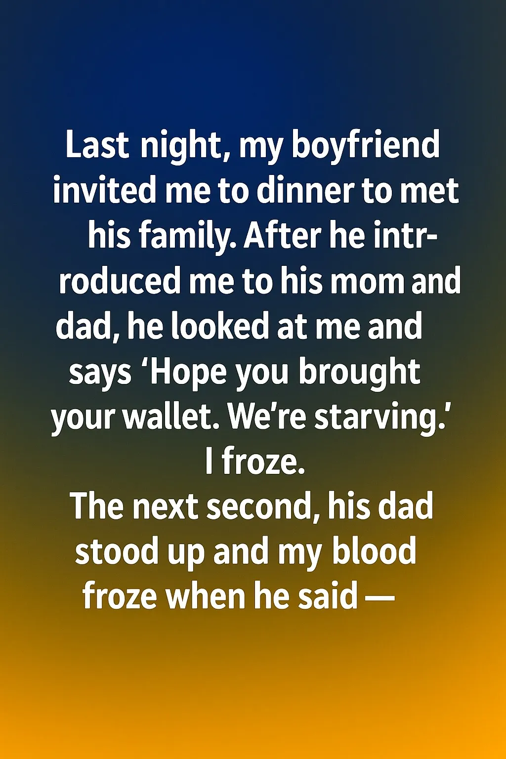 From Nervous to Accepted How One Awkward Dinner Turned Into a Night I Will Never Forget