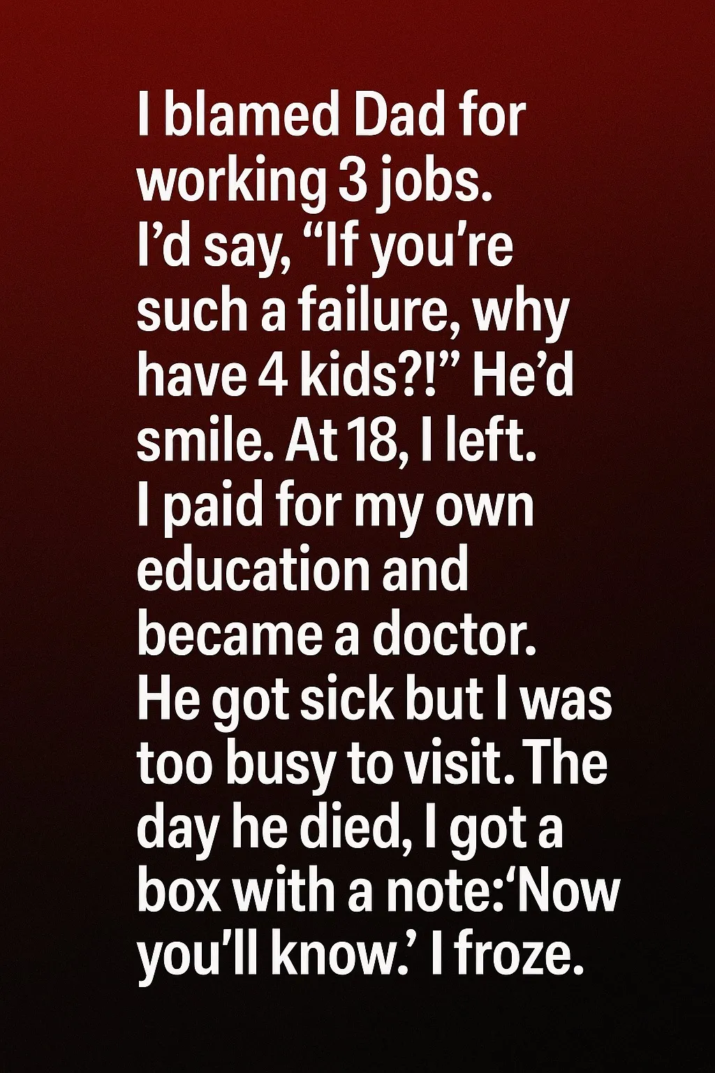 The Truth I Discovered Too Late About My Fathers Silent Sacrifice