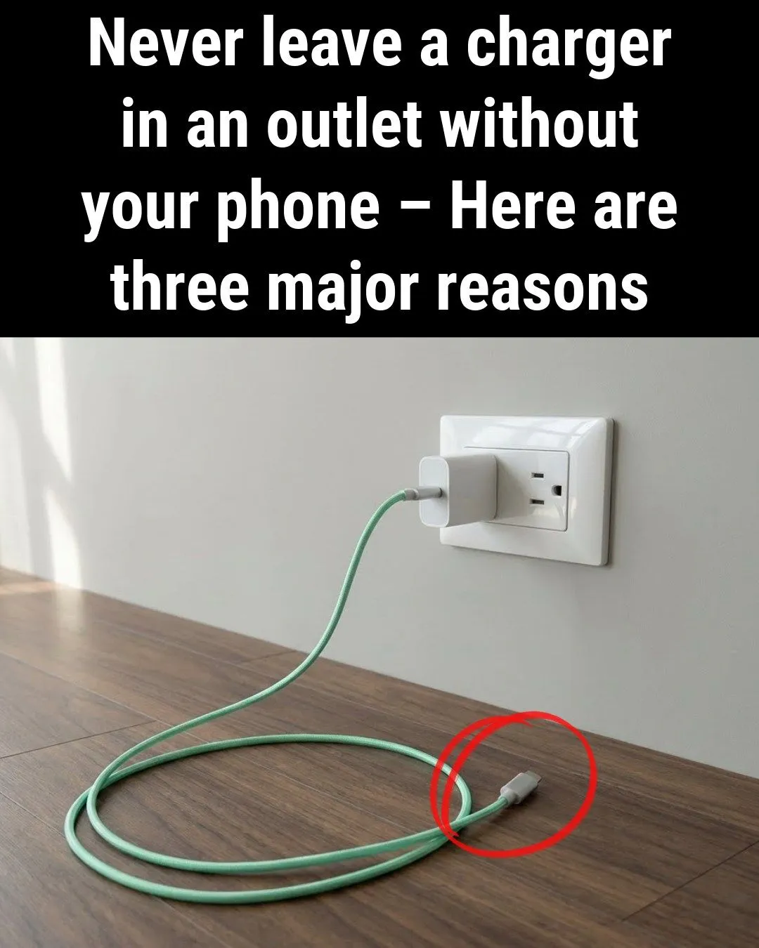 You Must Never Leave a Charger Plugged In Alone What My Electrician Taught Me After Years of Doing It Wrong