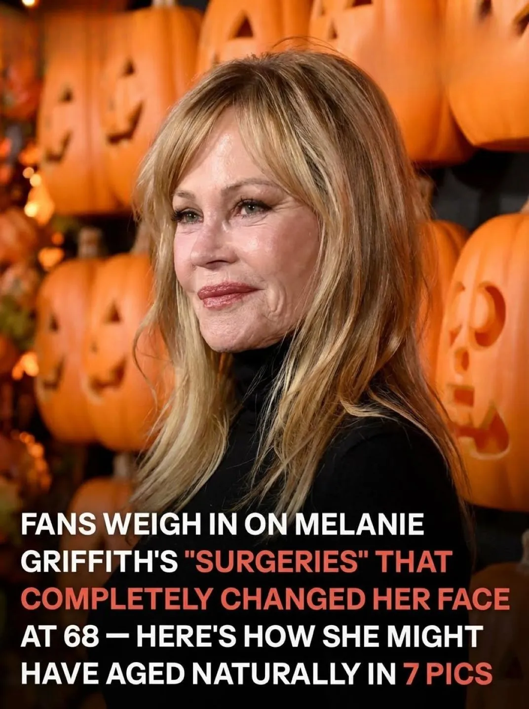 Melanie Griffith And The Reality Of Aging Under The Brutal Spotlight Of Hollywood Fame